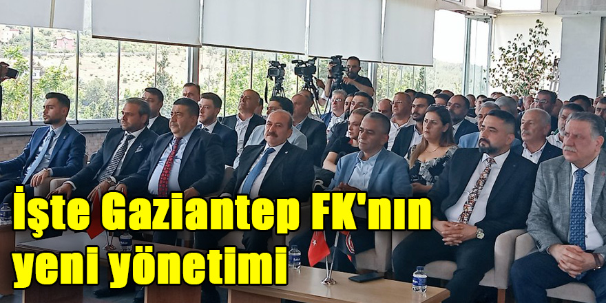 Gaziantep Fk N N Yeni Y Netimi Belli Oldu Gaziantep Son Dakika