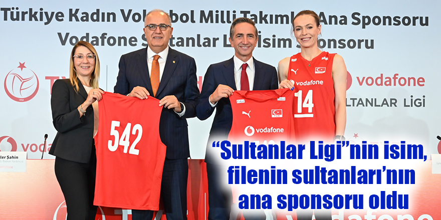 Sultanlar Liginin isim Filenin Sultanlarının ana sponsoru oldu