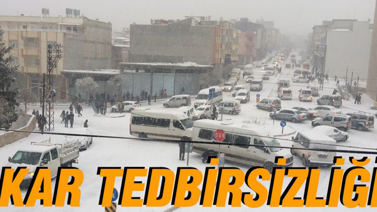 KAR TEDBİRSİZLİĞİ