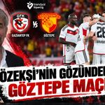 Özekşi'nin gözünden Göztepe maçı