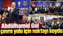 Abdülhamid Gül çevre yolu için noktayı koydu