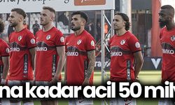 Yarına kadar acil 50 milyon lazım!