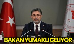 Bakan Yumaklı geliyor