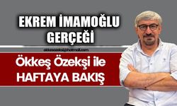 EKREM İMAMOĞLU GERÇEĞİ