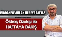 VİCDAN VE AHLAK NEREYE GİTTİ?