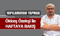 YAPILAMAYANI YAPMAK