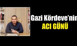 Gazi Kördeve’nin acı günü