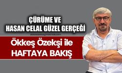 ÇÜRÜME VE HASAN CELAL GÜZEL GERÇEĞİ