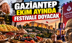 Gaziantep ekim ayında festivale doyacak