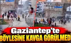 Gaziantep’te böyle kavga görülmedi