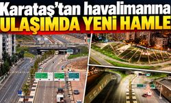 Karataş'tan havalimanına ulaşımda yeni hamle