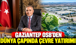 Gaziantep OSB'den dünya çapında çevre yatırımı