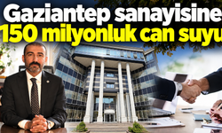 Gaziantep sanayisine 150 milyonluk can suyu