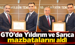 GTO'da Yıldırım ve Sarıca mazbatalarını aldı
