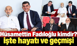 Hüsamettin Fadıloğlu kimdir? İşte hayatı ve geçmişi