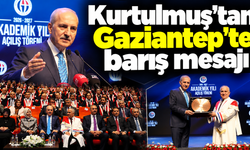 Kurtulmuş'tan Gaziantep'te barış mesajı