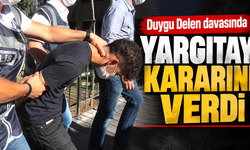 Duygu Delen davasında Yargıtay kararını verdi