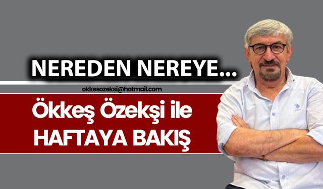 NEREDEN NEREYE...