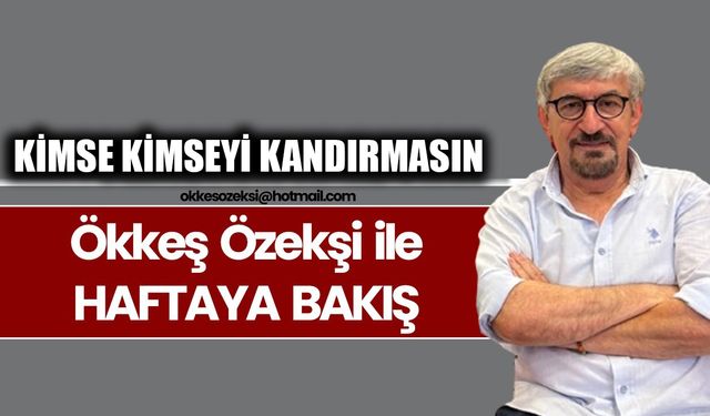 KİMSE KİMSEYİ KANDIRMASIN