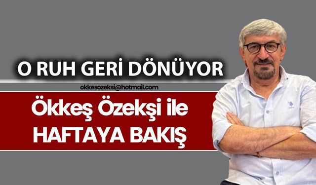 O RUH GERİ DÖNÜYOR