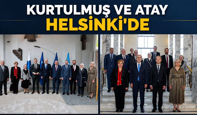 Kurtulmuş ve Atay Helsinki'de