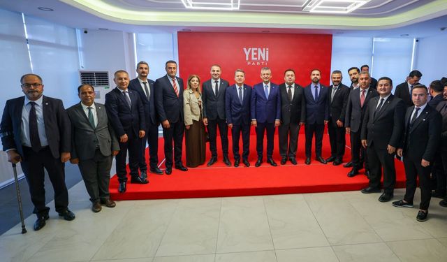 Yeni Parti’den üç ilçede yeni hamle