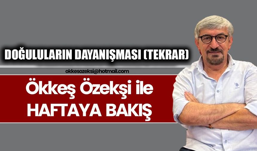 DOĞULULARIN DAYANIŞMASI (TEKRAR)