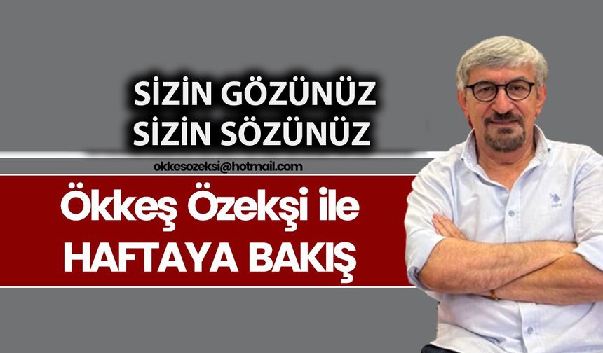SİZİN GÖZÜNÜZ SİZİN SÖZÜNÜZ