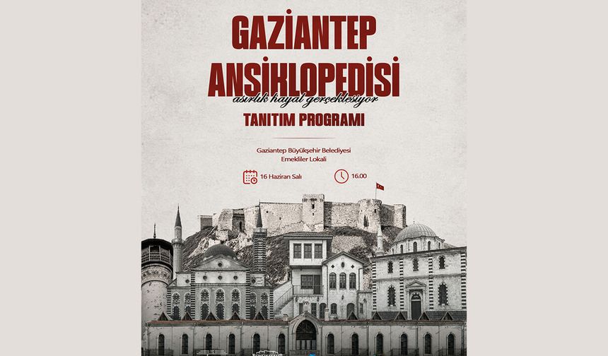 Gaziantep Ansiklopedisi tanıtılacak