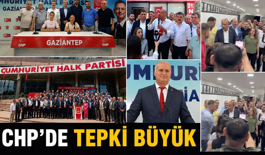 CHP’de tepki büyük