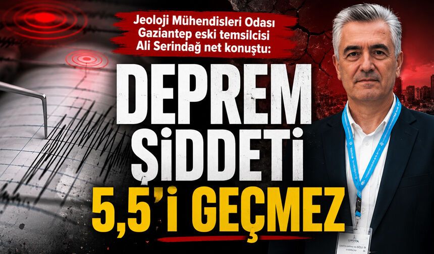 Deprem şiddeti 5,5'i geçmez