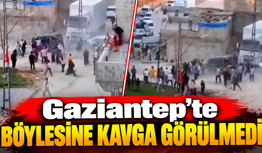 Gaziantep’te böyle kavga görülmedi