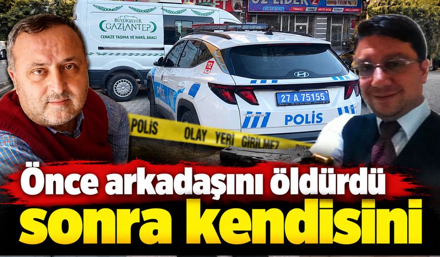Önce arkadaşını öldürdü sonra kendisini