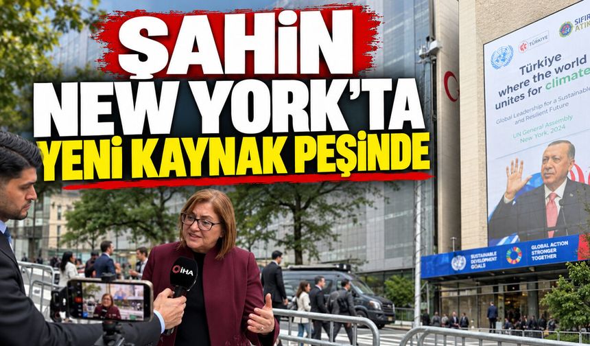 Şahin New York'ta yeni kaynak peşinde
