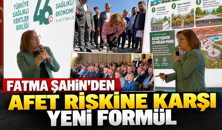 Fatma Şahin'den afet riskine karşı yeni formül