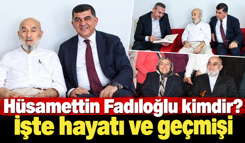 Hüsamettin Fadıloğlu kimdir? İşte hayatı ve geçmişi