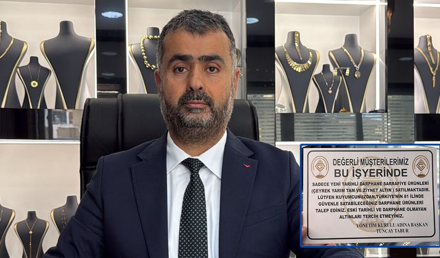 Kuyumcular o altınları satamayacak