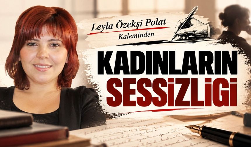 KADINLARIN SESSİZLİĞİ