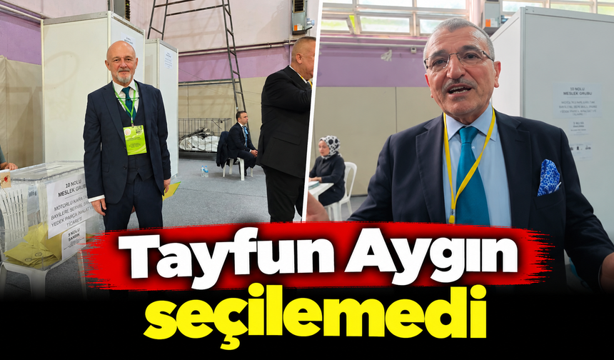 Tayfun Aygın seçilemedi