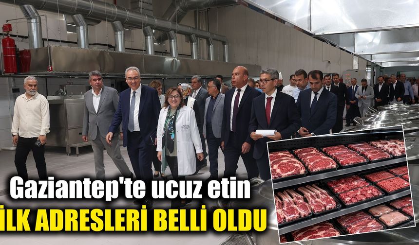 Gaziantep'te ucuz etin ilk adresleri belli oldu