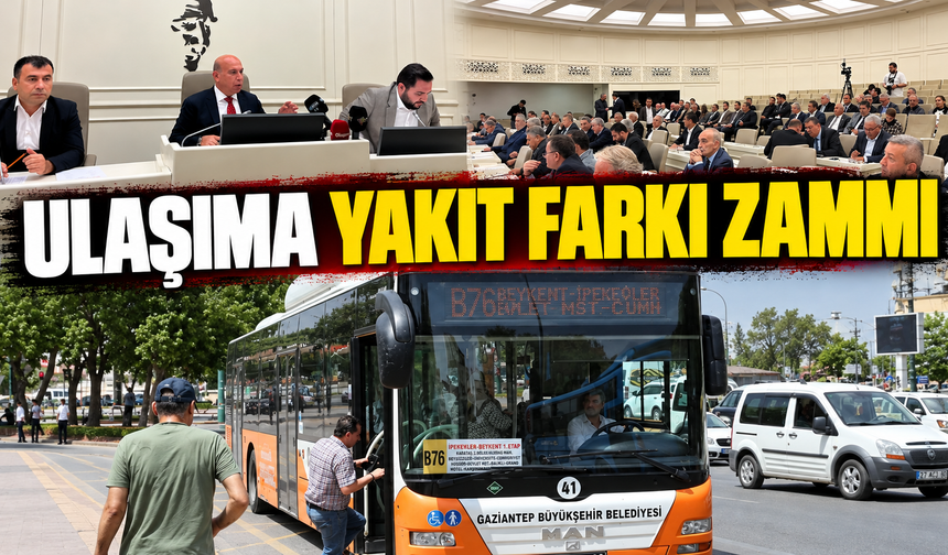 Gaziantep'te ulaşıma yakıt farkı zammı