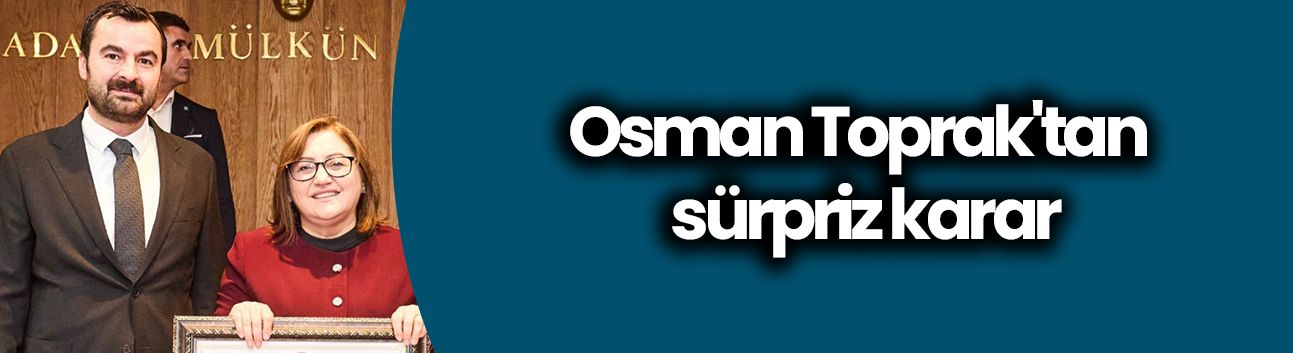 Osman Toprak'tan sürpriz karar