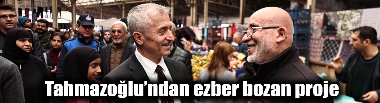 Tahmazoğlu’ndan ezber bozan proje