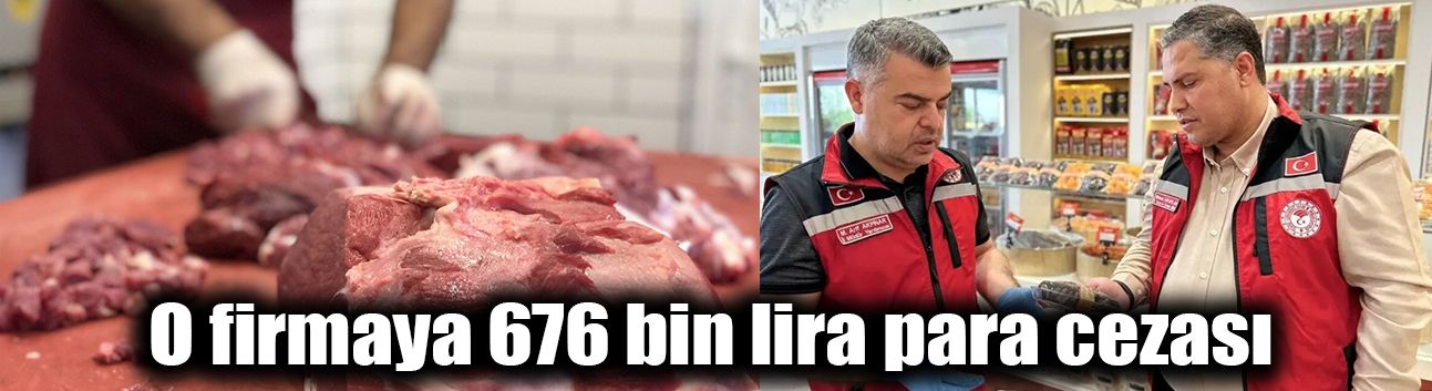O firmaya 676 bin lira para cezası