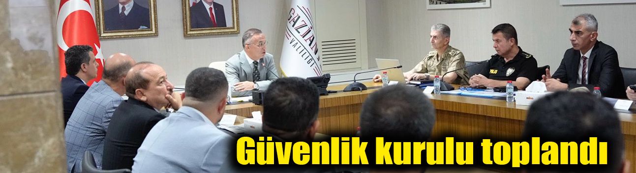 Güvenlik kurulu toplandı