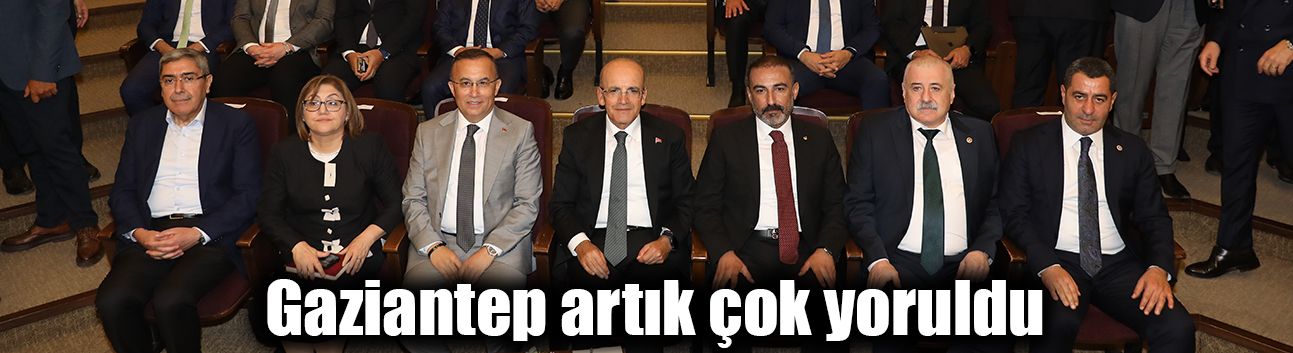 Gaziantep artık çok yoruldu