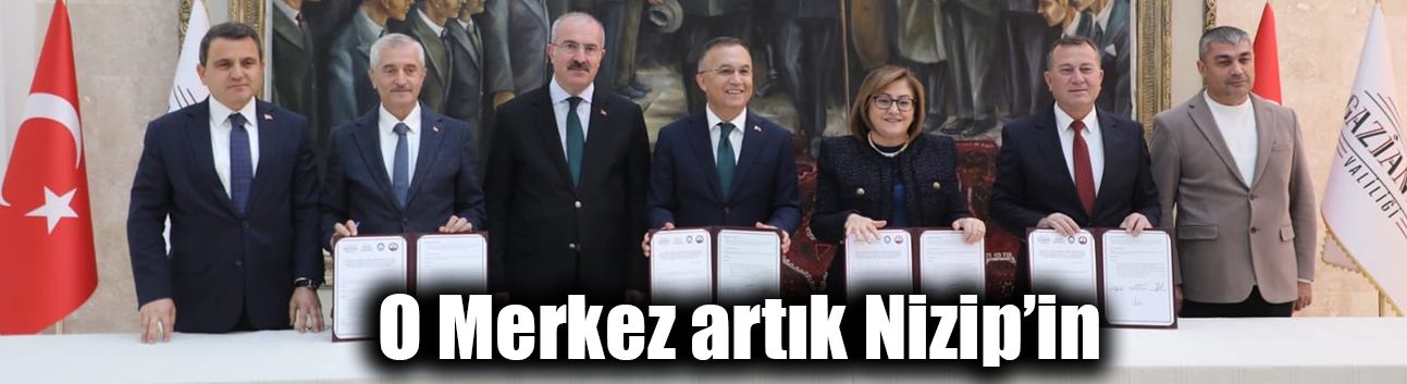 O Merkez artık Nizip’in