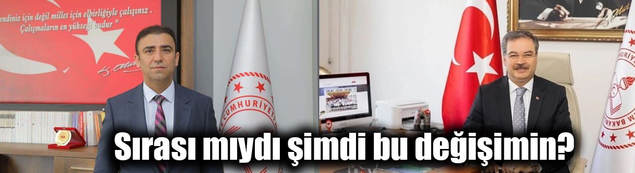Sırası mıydı şimdi bu değişimin?