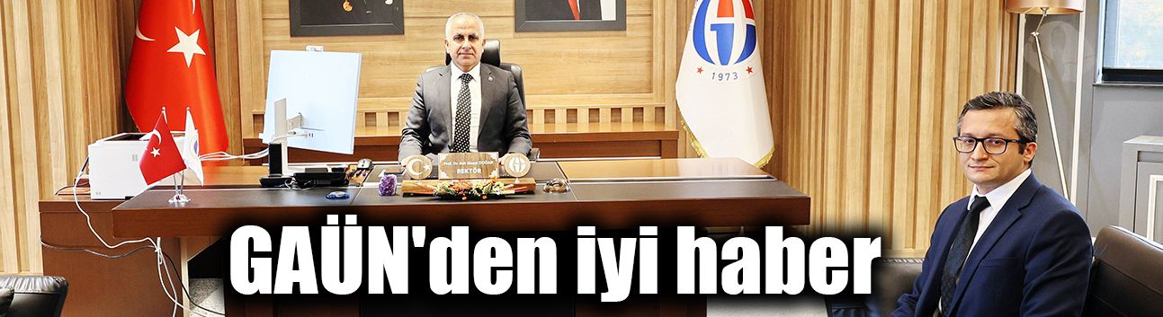 GAÜN'den iyi haber